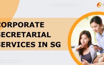 Corporate Secretary Service in Singapore: Everything You Need to Know in 2023