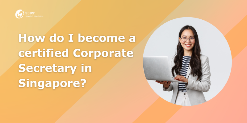 How do I become a certified Corporate Secretary in Singapore?