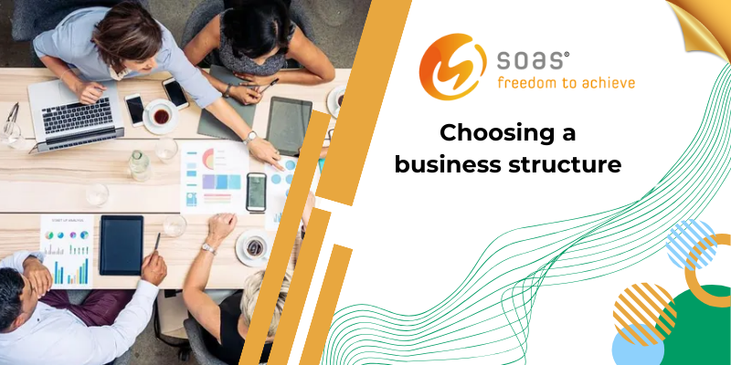 What are the factors that can influence your decision when choosing a business structure?