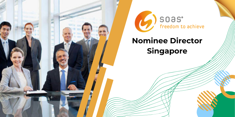 Nominee Director Singapore: A handy guide of Everything you need to know