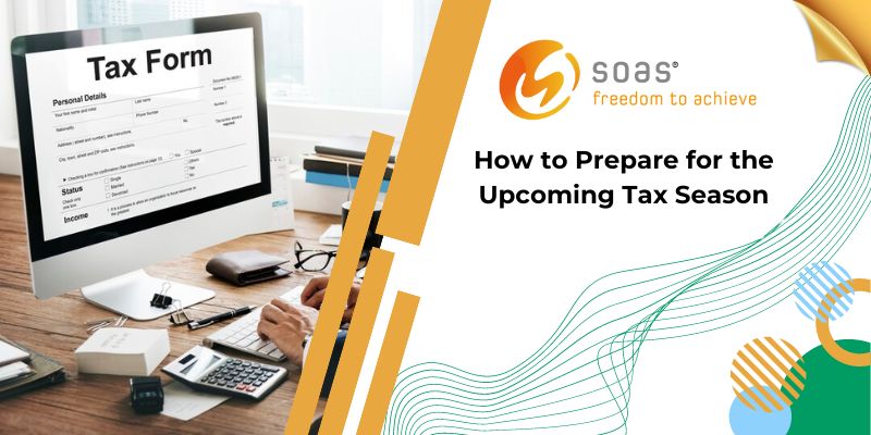How to Prepare for the Upcoming Tax Season: A Comprehensive Guide