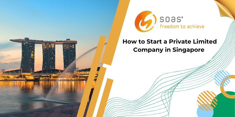 How to Start a Private Limited Company in Singapore?